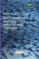 Stepha Ory, Stephan Ory, Ukrow, Ukrow, Jörg Ukrow - Rechtsfragen des digitalen terrestrischen Hörfunks
