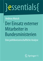 Andreas Maisch - Der Einsatz externer Mitarbeiter in Bundesministerien
