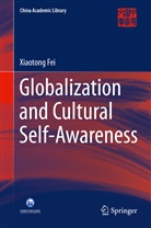 Xiaotong Fei - Globalization and Cultural Self-Awareness