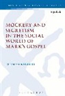 Dietmar Neufeld, Dietmar (University of British Columbia Neufeld, Chris Keith - Mockery and Secretism in the Social World of Mark's Gospel
