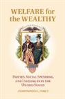 Christopher G Faricy, Christopher G. Faricy, Christopher G. (Syracuse University Faricy, Faricy Christopher G. - Welfare for the Wealthy