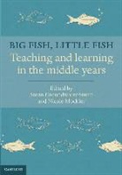 Susan Groundwater-Smith, Susan (University of Sydney) Groundwater-Smith, Susan (University of Sydney) Mo Groundwater-Smith, Susan Mockler Groundwater-Smith, Groundwater-Smith Susan, Nicole Mockler... - Big Fish, Little Fish