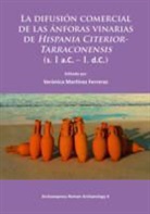 Veronica Martinez Ferreras, Veronica Martinez Ferreras - La Difusion Comercial De Las Anforas Vinarias De Hispania Citerior