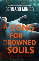 Bernard Minier - A Song for Drowned Souls