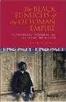 George H Junne, George H. Junne - The Black Eunuchs of the Ottoman Empire