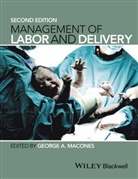 George A. Macones, Ga Macones, George Macones, George A. Macones, Georg A Macones, George Macones... - Management of Labor and Delivery 2e