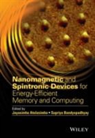 J Atulasimha, Jayasimha Atulasimha, Jayasimha Bandyopadhyay Atulasimha, Atulasimha Jayasimha, Supriyo Bandyopadhyay, Supriyo Atulasimha Bandyopadhyay... - Nanomagnetic and Spintronic Devices for Energy Efficient Memory and