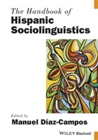 M Diaz-Campos, Manuel Diaz-Campos, Manuel (Indiana University Diaz-Campos, Manue Diaz-Campos, Manuel Diaz-Campos - Handbook of Hispanic Sociolinguistics