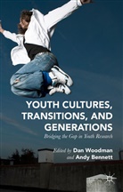 Dan Bennett Woodman, Bennett, Bennett, Andy Bennett, Da Woodman, Dan Woodman - Youth Cultures, Transitions, and Generations