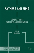 J Brannen, J. Brannen, Julia Brannen - Fathers and Sons