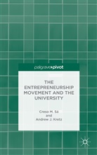 A Kretz, A. Kretz, Andrew J. Kretz, C. Sa, Creso M. Sa, Creso M. Kretz Sa... - Entrepreneurship Movement and the University
