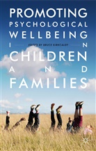 Bruce Kirkcaldy, Bruce D. Kirkcaldy, Bruc Kirkcaldy, Bruce Kirkcaldy - Promoting Psychological Wellbeing in Children and Families