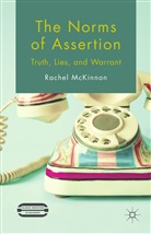 R McKinnon, R. McKinnon, Rachel Mckinnon - Norms of Assertion
