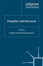 A. Musolff, Andreas Musolff, Andreas Zinken Musolff, Musolff, A Musolff, A. Musolff... - Metaphor and Discourse
