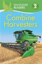 Hannah Wilson, Wilson Hannah - Kingfisher Readers: Combine Harvesters Level 2 Beginning to Read Alone