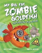 &amp;apos, Mo Hara, O&amp;apos, Mo Ohara, Mo O'Hara, Mo O''hara - My Big Fat Zombie Goldfish: The Fintastic Fish-Sitter