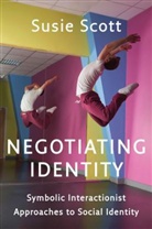 S Scott, Susie Scott, Susie Scott - Negotiating Identity