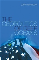 J Hannigan, John Hannigan, John (University of Toronto) Hannigan - Geopolitics of Deep Oceans