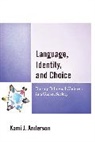 Kami Anderson, Kami J. Anderson, Anderson Kami J. - Language Identity Amp Choice