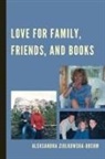 Aleksandra Ziolkowska-Boehm, Aleksandra Ziólkowska-Boehm - Love for Family Friends Amp Bookpb
