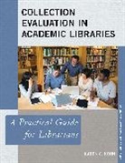 Karen C Kohn, Karen C. Kohn, Kohn Karen C. - Collection Evaluation in Academic Libraries