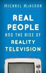 McKenna, Michael McKenna, McKenna Michael - Real People and the Rise of Reality Television