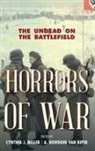 Miller, Cynthia J Miller, Cynthia J. Van Riper Miller, Cynthia J. Miller, Miller Cynthia J., A. Bowdoin Van Riper... - Horrors of War
