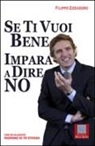 Filippo Zizzadoro - Se ti vuoi bene impara a dire no. Con CD Audio