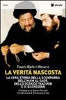 Fausto Biefeni Olevano, M. Irace - La verità nascosta. La vera storia della scomparsa dell'imam Al Sadr, dello sceicco Yaacoub e di Badreddin