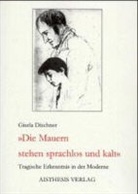 Gisela Dischner - Die Mauern stehen sprachlos und kalt
