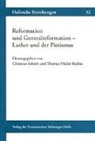 Thoma Müller-Bahlke, Thomas Müller-Bahlke, Soboth, Christian Soboth - Reformation und Generalreformation - Luther und der Pietismus