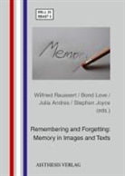 Juli Andres, Julia Andres, Ridva Askin, Ridvan Askin, Marcel Fromme, Marcel et al Fromme... - Remembering and Forgetting: Memory in Images and Texts