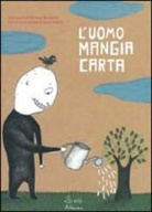 Simone Baracetti, S. Codutti - L'uomo mangia carta