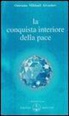 O. Mikhaël Aïvanhov - La conquista interiore della pace