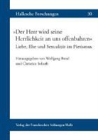 Wolfgan Breul, Wolfgang Breul, Soboth, Christian Soboth - »Der Herr wird seine Herrlichkeit an uns offenbahren« Liebe, Ehe und Sexualität im Pietismus