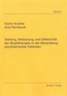 Katrin Knothe, Axel Reinhardt - Stellung, Bedeutung und Effektivität der Musiktherapie in der Behandlung psychiatrischer Patienten
