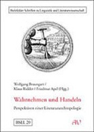 Friedmar Apel, Wolfgang Braungart, Klaus Ridder - Wahrnehmen und Handeln
