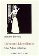 Hartmut Scheible - Liebe und Liberalismus