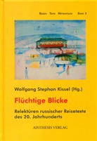 Wolfgang S. Kissel, Wolfgang Stephan Kissel - Flüchtige Blicke