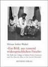 Miriam Seifert-Waibel - "Ein Bild, aus tausend widersprüchlichen Fitzeln"