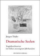 Jürgen Thaler - Dramatische Seelen