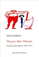 Nikola Roßbach - Theater über Theater