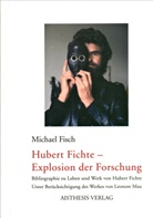 Michael Fisch - Hubert Fichte - Explosion der Forschung