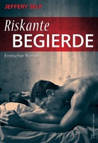 Jeffery Self - Riskante Begierde