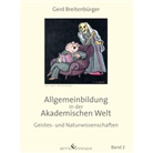 Gerd Breitenbürger - Allgemeinbildung in der Akademischen Welt. Bd.2