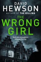 David Hewson - The Wrong Girl