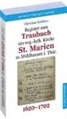 Christian Kirchner - Register zum Traubuch der evg.-luth. Kirche St. Marien zu Mühlhausen i. Thür. 1620-1702