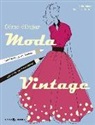 Celia Joicey, Dennis Nothdruft - Cómo dibujar Moda vintage