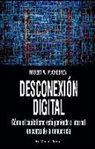 Robert W. McChesney - Desconexión digital : cómo el capitalismo está poniendo a Internet en contra de la democracia