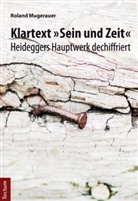 Roland Mugerauer - Klartext "Sein und Zeit"